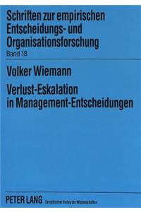 Verlust-Eskalation in Management-Entscheidungen