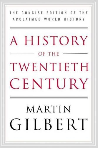 A History of the Twentieth Century: The Concise Edition of the Acclaimed World History(English)