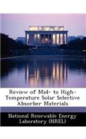 Review of Mid- to High-Temperature Solar Selective Absorber Materials