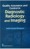 Quality Assurance and Control in Diagnostic Radiology and Imaging
