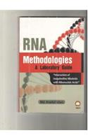RNA METHODOLOGIES: A LABORATORY GUIDE