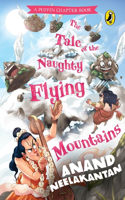 Tale of the Naughty Flying Mountains