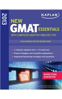 Kaplan New GMAT Essentials 2013 with Computer Adaptive Practice Test