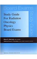 Study Guide for Radiation Oncology Physics Board Exams