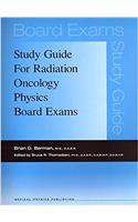 Study Guide for Radiation Oncology Physics Board Exams