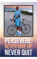 Persevere