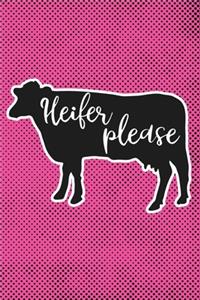 Heifer Please