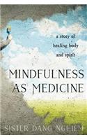 Mindfulness as Medicine
