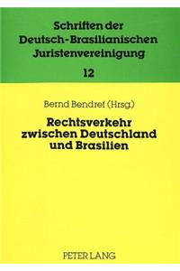 Rechtsverkehr Zwischen Deutschland Und Brasilien-Internationale Und Europaeische Aspekte