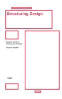 Structuring Design: Graphic Grids in Theory and Practice