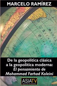 De la geopolítica clásica a la geopolítica moderna