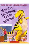 How Do Dinosaurs Go to School?