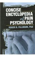 Concise Encyclopedia Of Pain Psychology