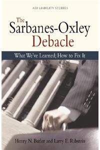 The Sarbanes-Oxley Debacle