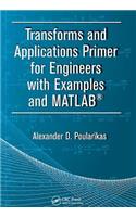 Transforms and Applications Primer for Engineers with Examples and MATLAB®