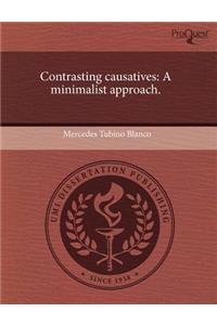 Contrasting Causatives: A Minimalist Approach