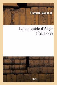 La Conquête d'Alger