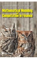 Mathematical Modeling and Computation in Finance