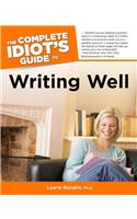 Complete Idiot's Guide to Writing Well