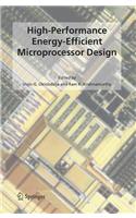 High-Performance Energy-Efficient Microprocessor Design