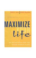 Maximize Your Life