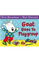 Goat Goes to Playgroup