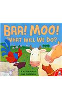 Baa, Moo, What Will We Do?