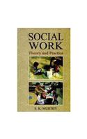 Social Work: Theory And Practice