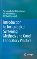 Introduction to Toxicological Screening Methods and Good Laboratory Practice