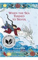 When the Sea Turned to Silver (National Book Award Finalist)