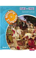 History in Progress: Pupil Book 2 (1603-1901)