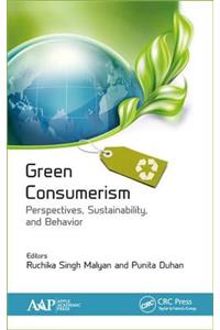 Green Consumerism: Perspectives, Sustainability, and Behavior