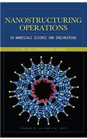 Nanostructuring Operations in Nanoscale Science and Engineering
