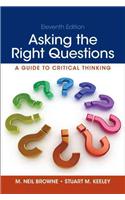 Asking the Right Questions: A Guide to Critical Thinking