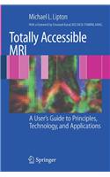 Totally Accessible MRI