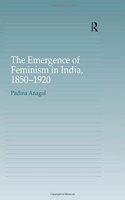 The Emergence of Feminism in India, 1850-1920