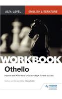 AS/A-level English Literature Workbook: Othello