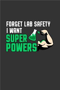 Forget lab Safety i want Super Powers