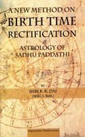 A New Method on Birth Time Rectification: Astrology of Sadhu Paddathi
