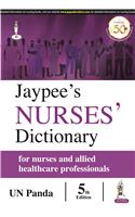 Jaypee's Nurses' Dictionary for nurses and allied healthcare professionals