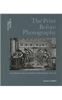 The Print Before Photography