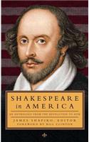 Shakespeare in America: An Anthology from the Revolution to Now (Loa #251)