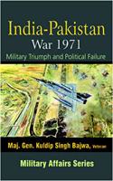 India - Pakistan War 1971: Military Triumph and Political Failure