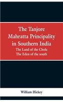 Tanjore Mahratta Principality in southern India