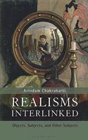 Realisms Interlinked: Objects Subjects and Other Subject