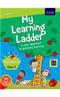 My Learning Ladder Mathematics Class 3 Semester 1: A New Approach to Primary Learning