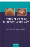 Treatment Planning in Primary Dental Care