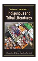 Voices unheard: indigenous and tribal literatures : a festschrift in honour of Professor B. Yadava Raju