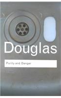 Purity and Danger: An Analysis of Concepts of Pollution and Taboo (Routledge Classics)