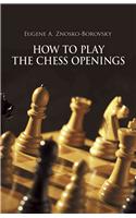 How to Play the Chess Openings